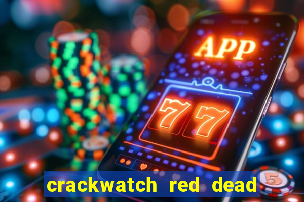 crackwatch red dead redemption 1